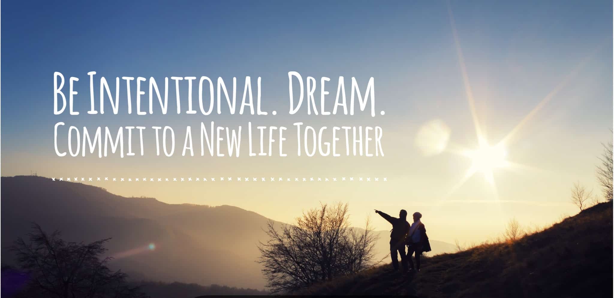 Empty Nesters: Be intentional. Dream. Commit to a New Life Together