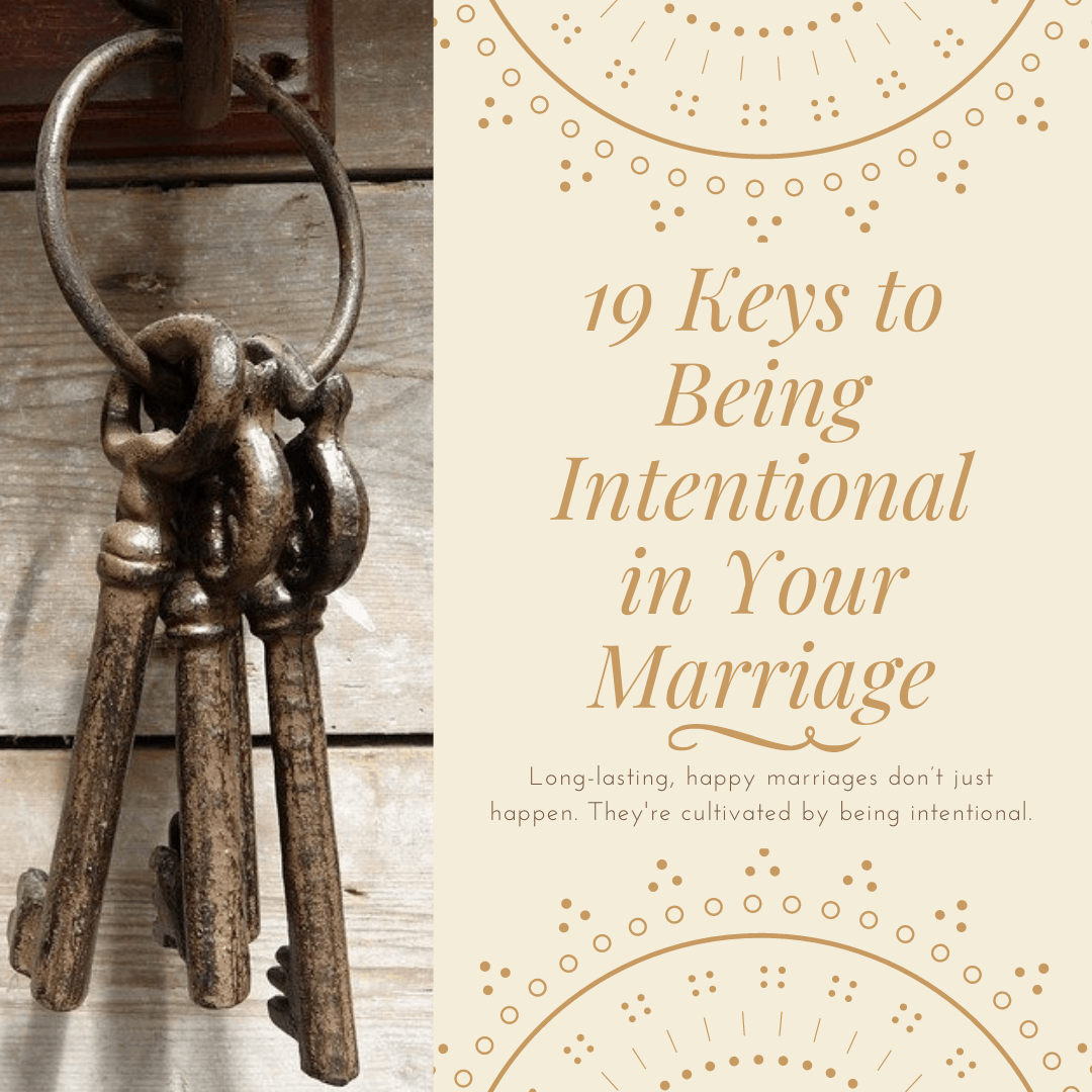 19 Keys to Being Intentional in Your Marriage