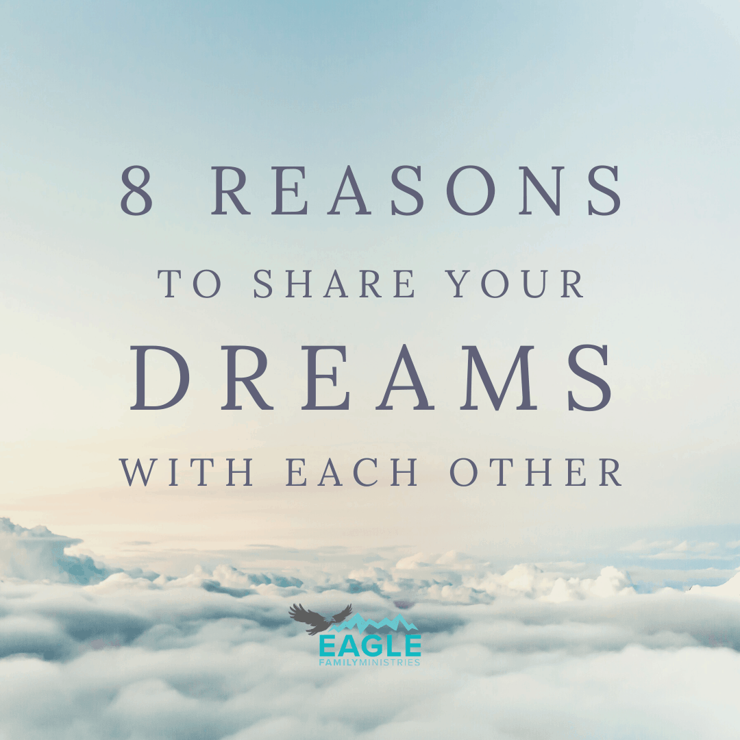 8 Reasons to Share Your Dreams with Each Other