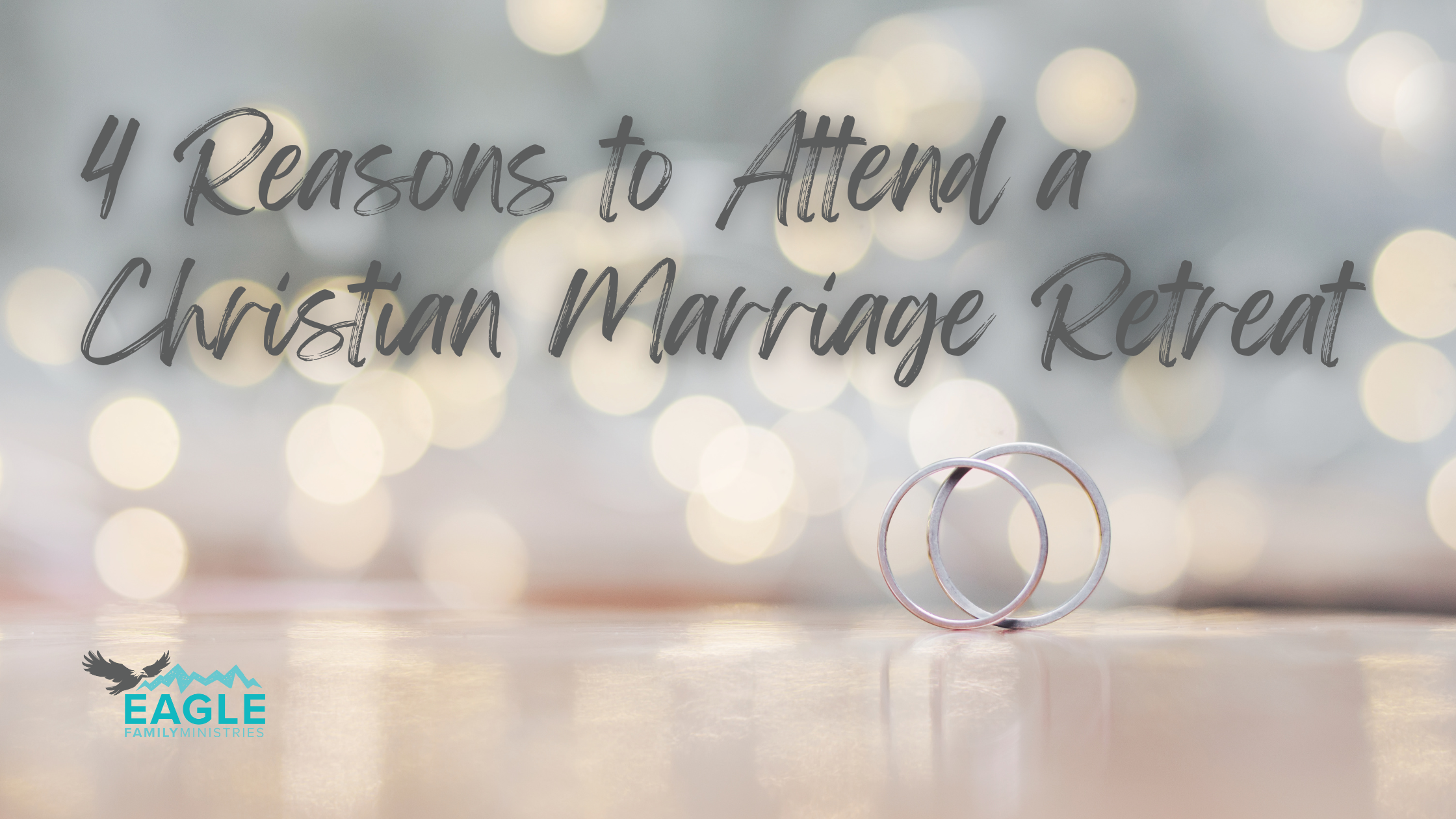 4 Reasons to Attend a Christian Marriage Retreat