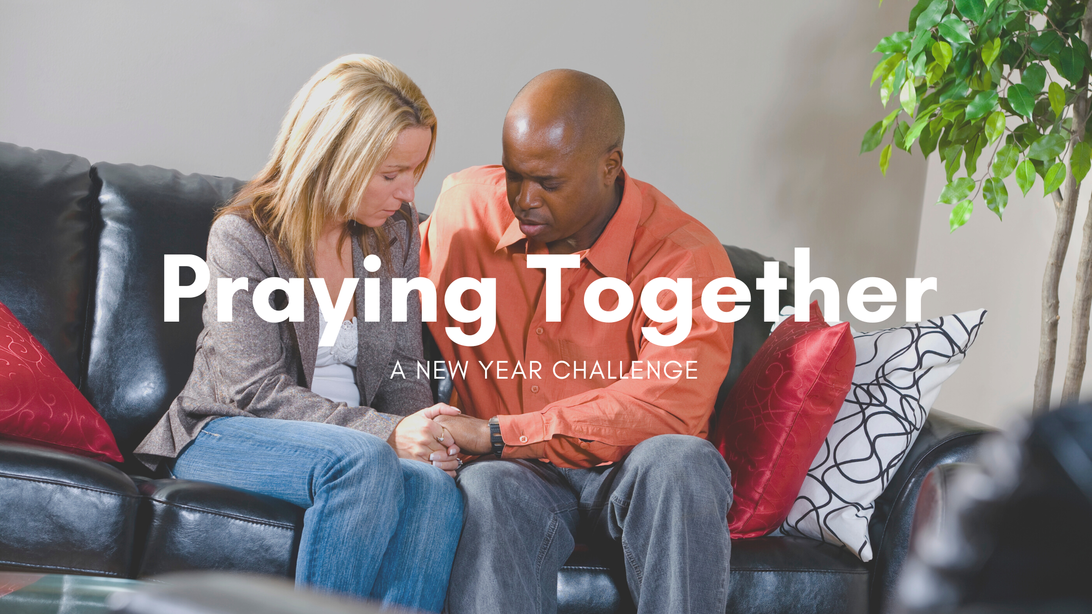 Praying Together as a Couple: A New Year Challenge