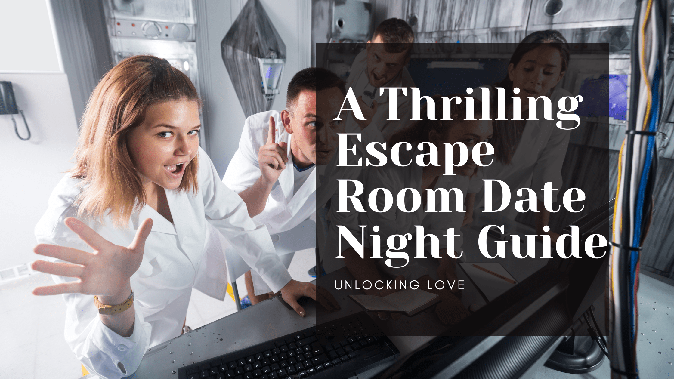 Unlocking Love: A Thrilling Escape Room Date Night Guide
