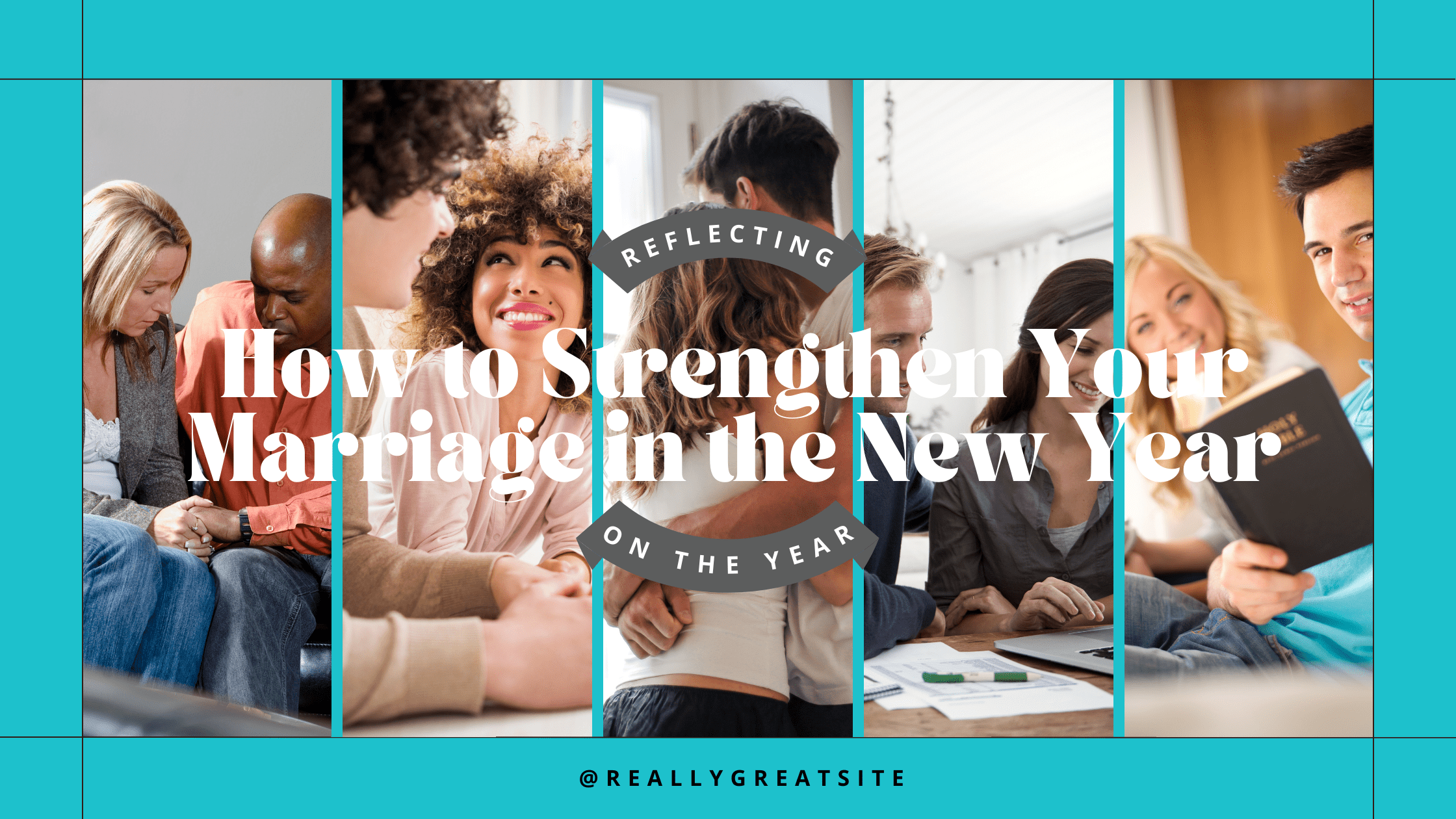 Reflecting on the Year: How to Strengthen Your Marriage in the New Year