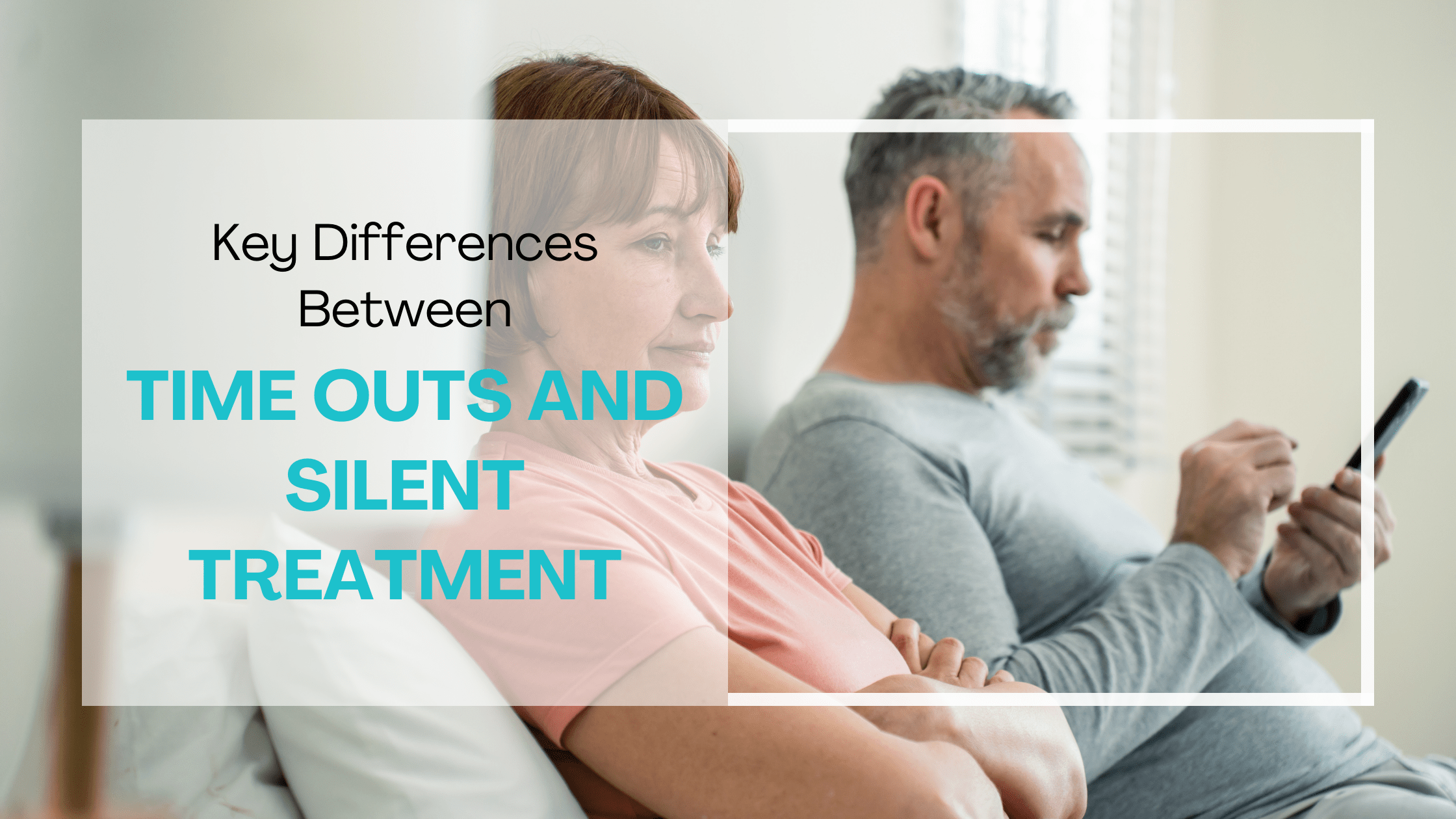Key Differences Between Time Outs and Silent Treatment