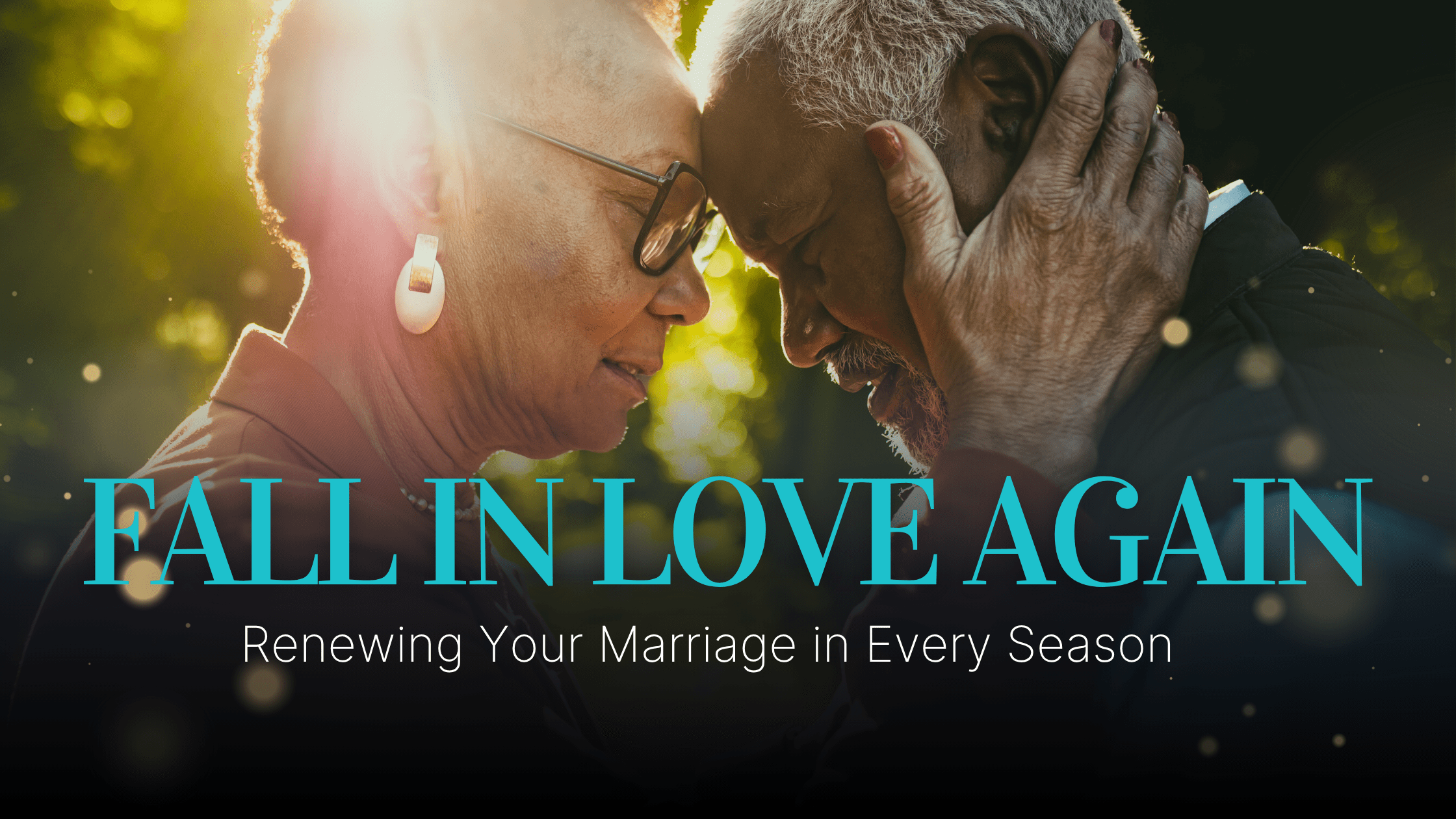 Fall in Love Again, On Purpose: Renewing Your Marriage in Every Season