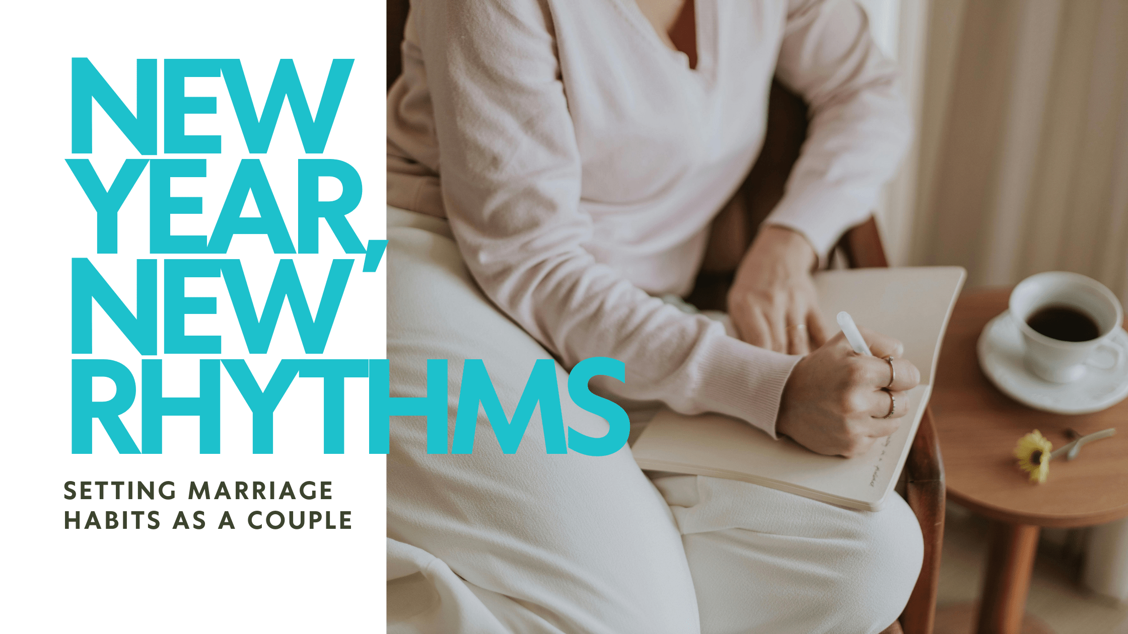 New Year, New Rhythms. Setting Marriage Habits as a Couple