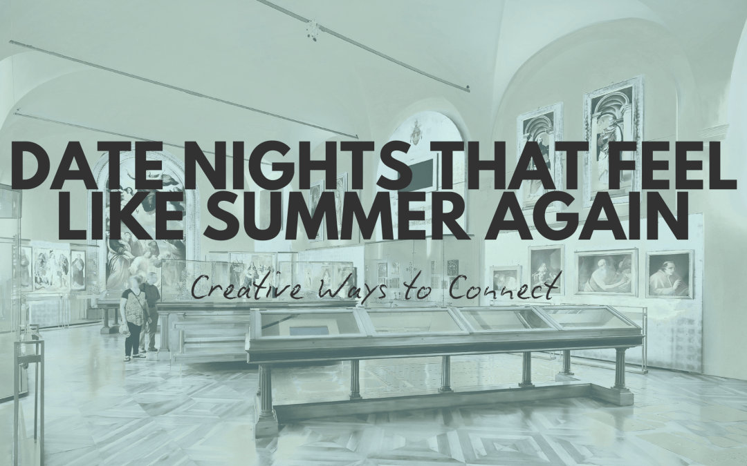 Blog graphic for Eagle Family Ministries featuring a teal-tinted art gallery interior with bold black typography encouraging couples to try creative summer date night ideas that bring fun and connection to their marriage.