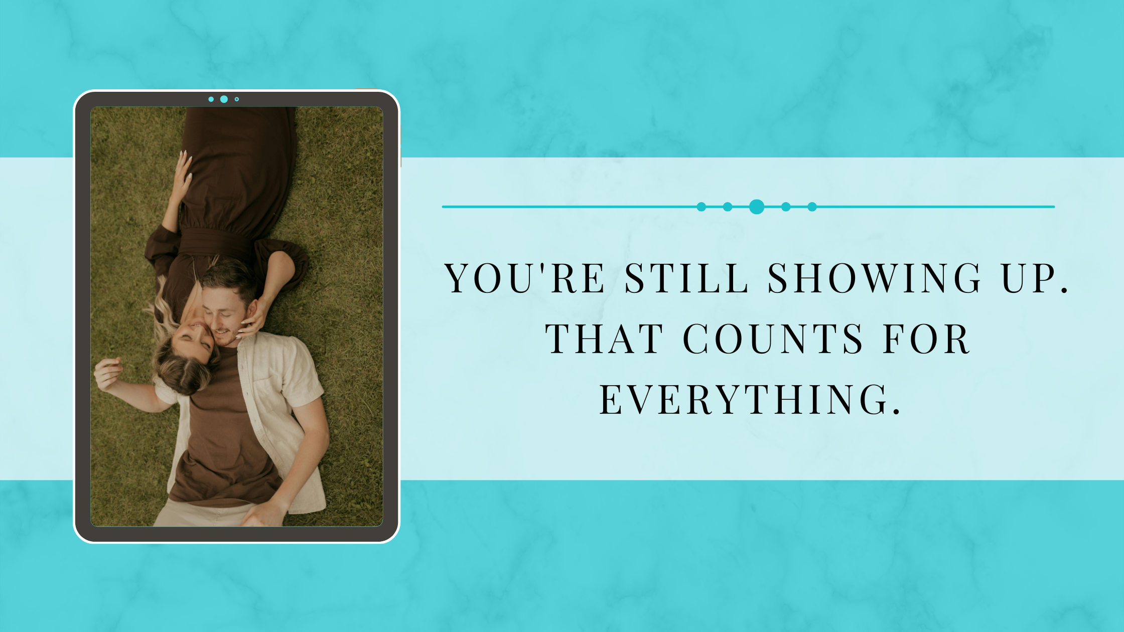 You’re Still Showing Up. That Counts for Everything.